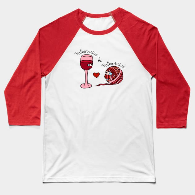 Valent-wine and Valen-twine Baseball T-Shirt by Indigo Indri